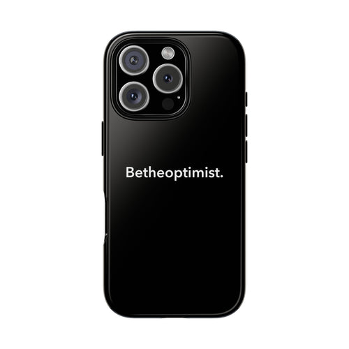 Betheoptimist Black Phone Case