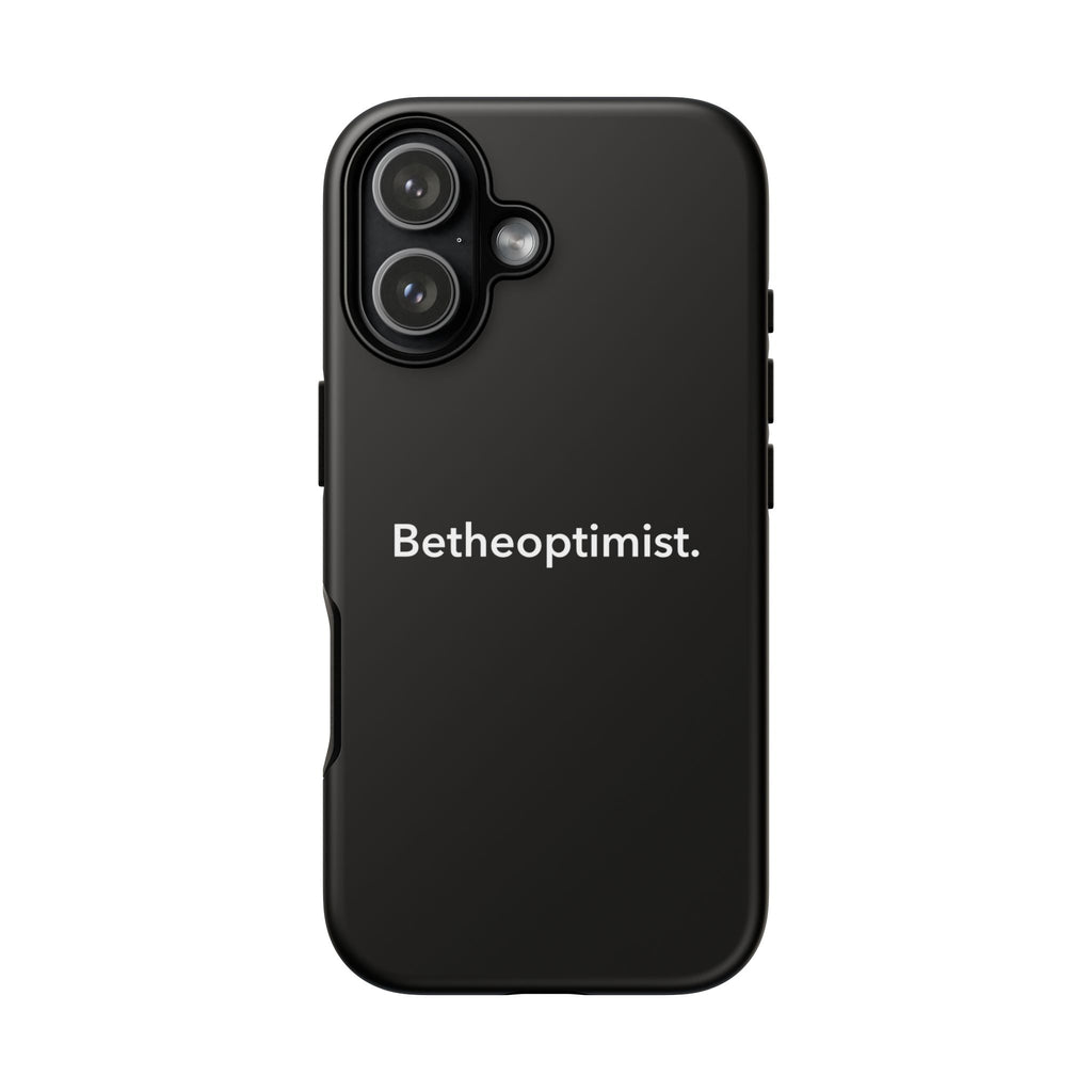 Betheoptimist Black Phone Case