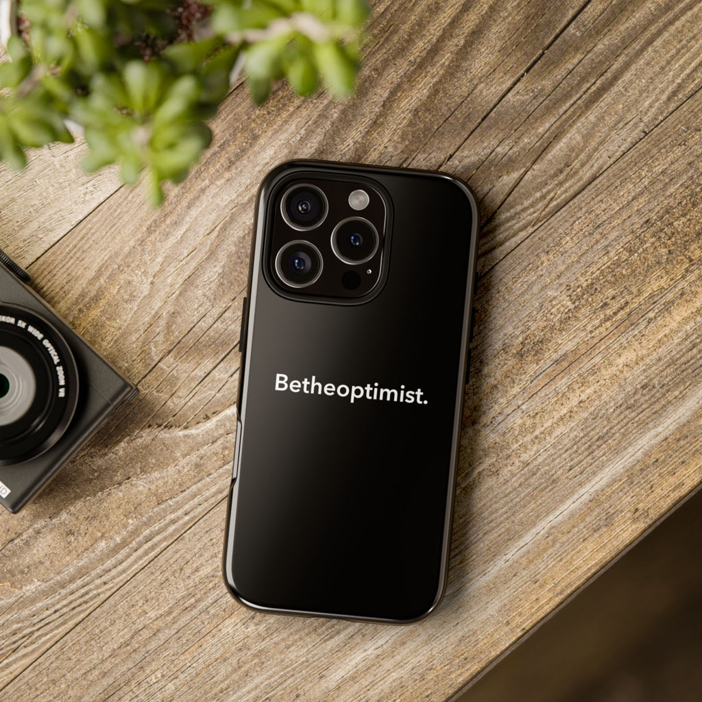 Betheoptimist Black Phone Case